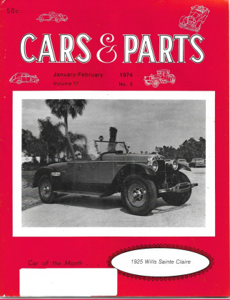 CARS & PARTS 1974 JAN/FEB - '25 WILLS SAINTE CLAIRE, CHILDE H WILLS PT II, FORD